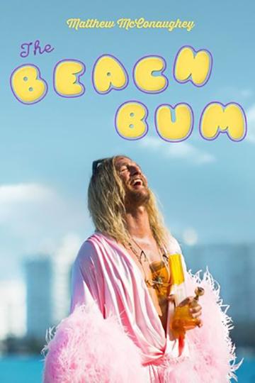 Пляжный бездельник / The Beach Bum (2019) 