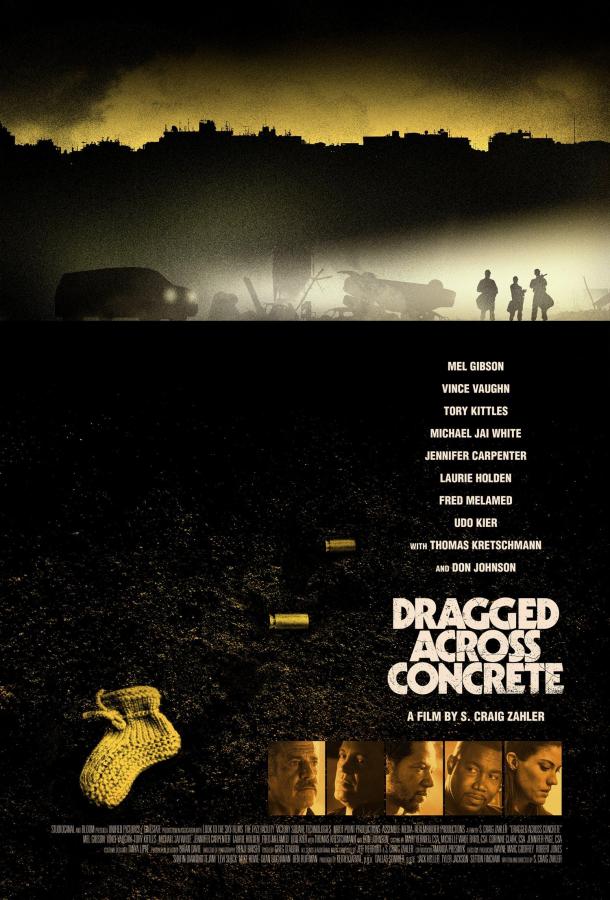 Закатать в асфальт / Dragged Across Concrete (2018) 