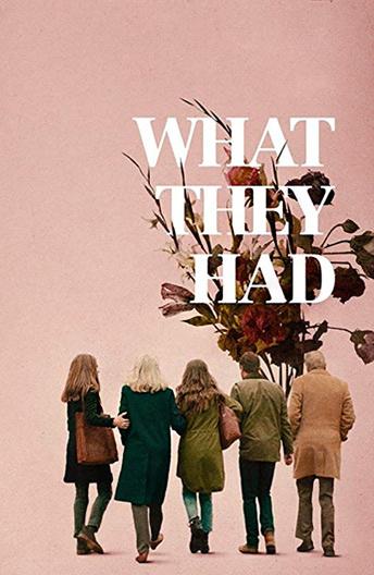 Что у них было / What They Had (2018) 