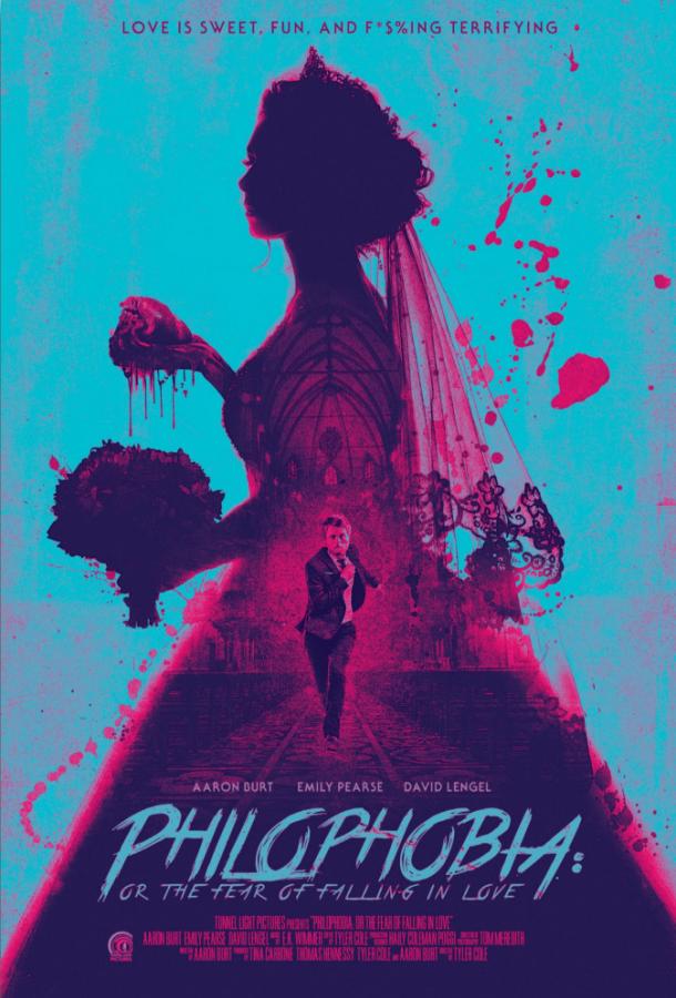 Филофобия: Страх влюблённости / Philophobia: or the Fear of Falling in Love (2019) 