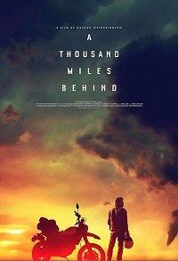 Тысяча миль позади / A Thousand Miles Behind (2019) 