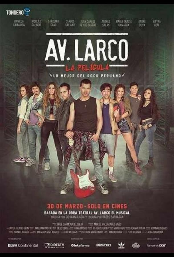 Ларко Авеню: Мюзикл / Av. Larco La Pelicula (2017) 