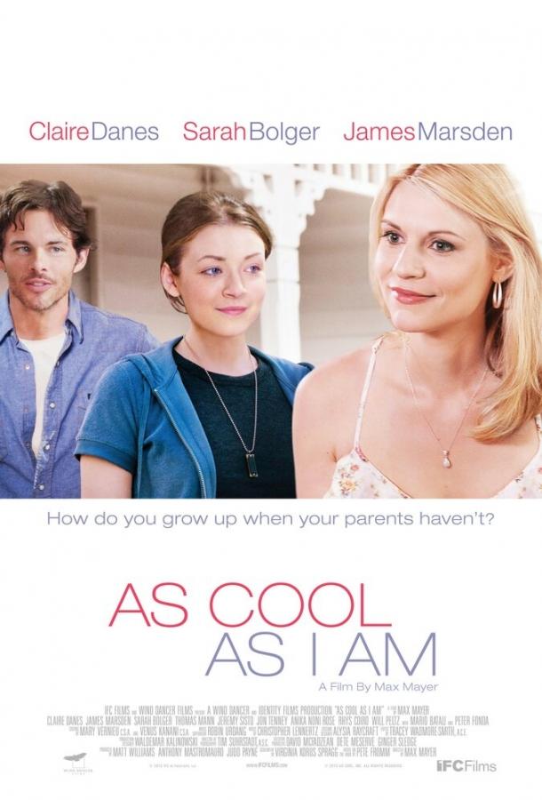 Крут как я / As Cool as I Am (2013) 