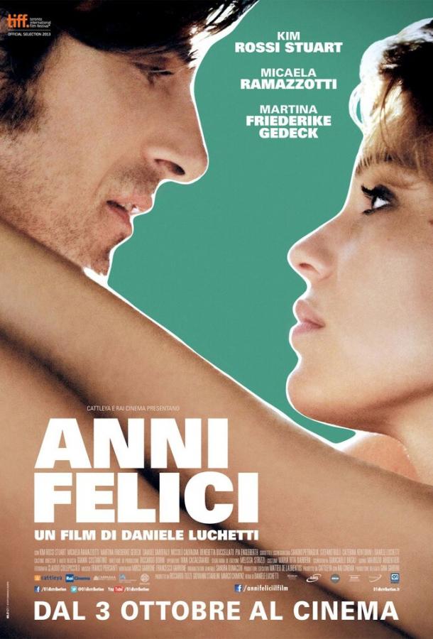 Счастливые годы / Anni felici (2013) 