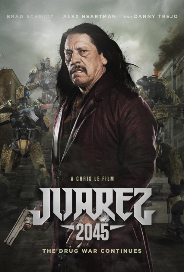 Хуарес 2045 / Juarez 2045 (2017) 