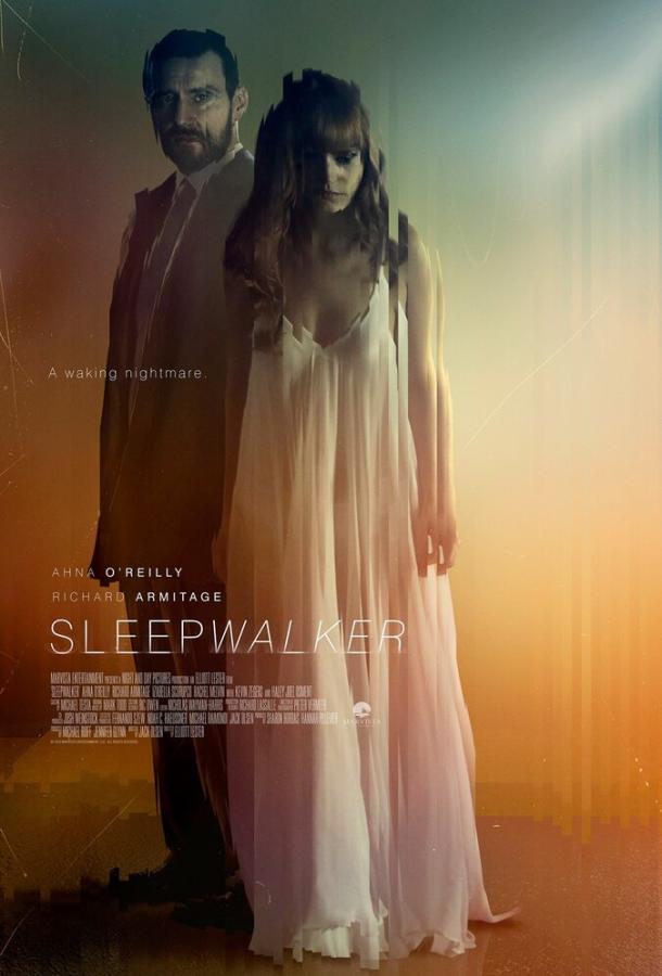 Лунатик / Sleepwalker (2017) 