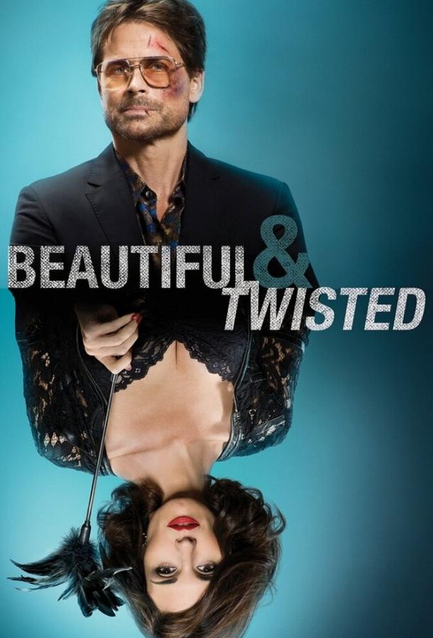 Красивая и безумная / Beautiful & Twisted (2015) 