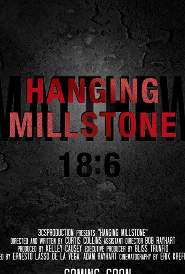 Тяжелое бремя / Hanging Millstone (2018) 