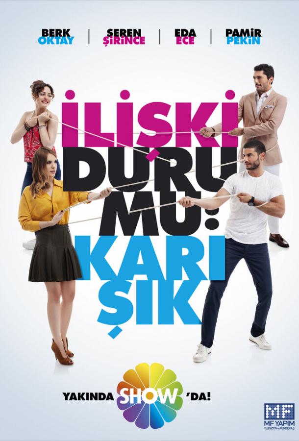 Статус отношений: Запутанно / Iliski Durumu: Karisik (2015) 