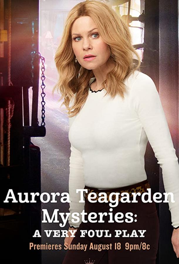 Aurora Teagarden Mysteries: A Very Foul Play (ТВ) (2019) 