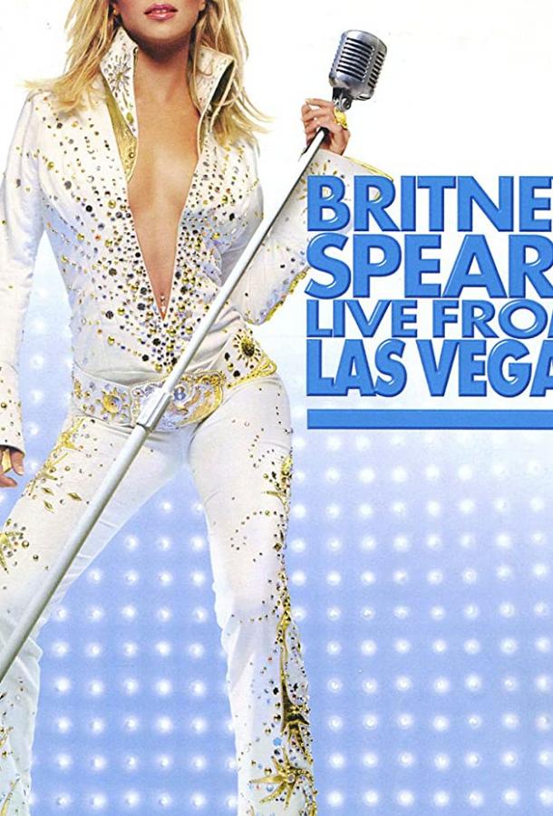 Живое выступление Бритни Спирс в Лас Вегасе / Britney Spears Live from Las Vegas (2001)